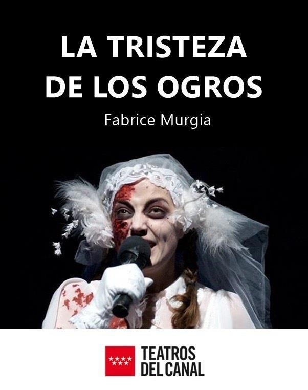 Cartel 'La tristeza de los ogros' | TEATROS DEL CANAL ep cartel la tristezalos ogros