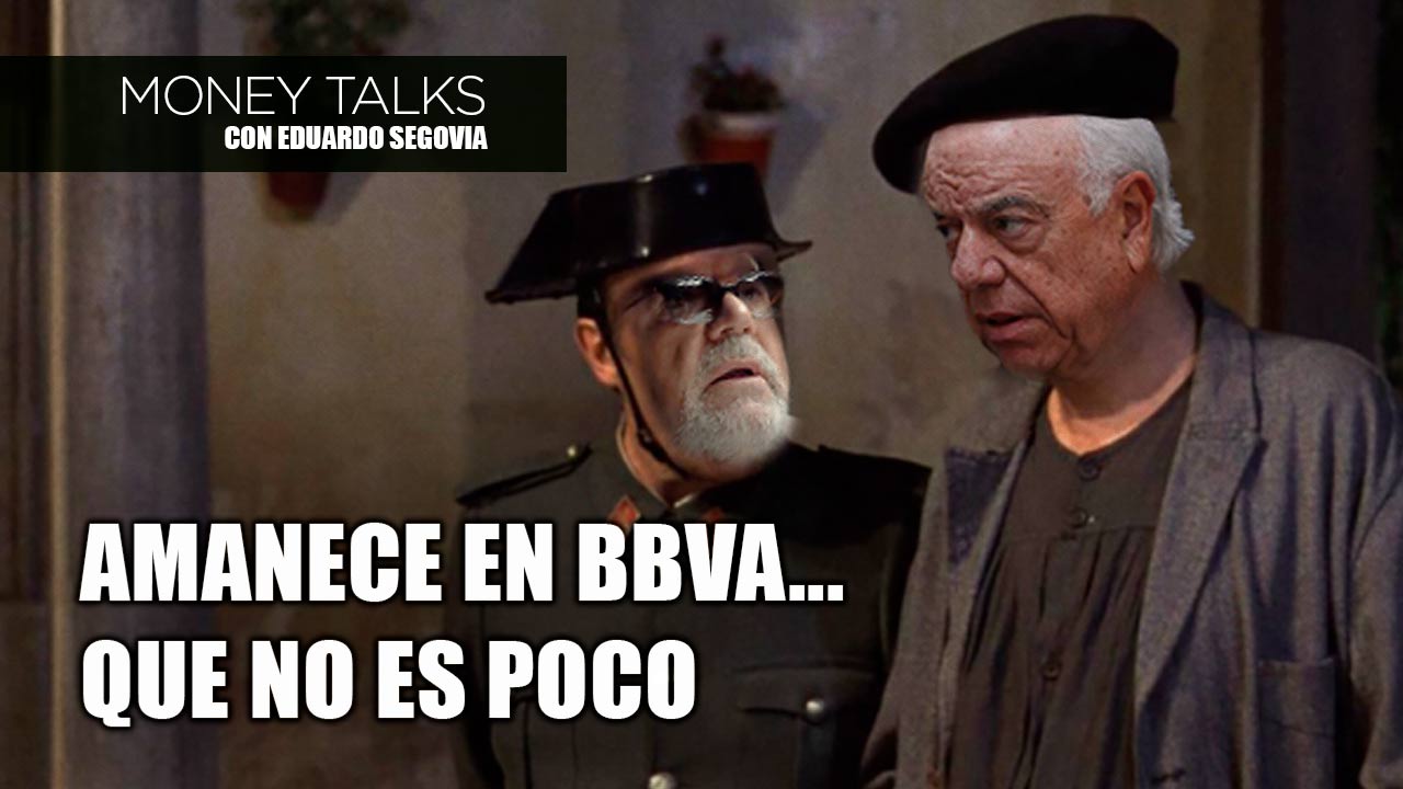 Money Talks | Amanece en BBVA... que no es poco