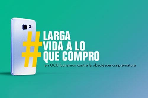 Campaña 'Larga vida a lo que compro' de la OCU | OCU ep campana larga vidalocompro deocu