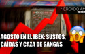 careta mercado amigo agosto en el ibex careta mercado amigo agosto en el ibex