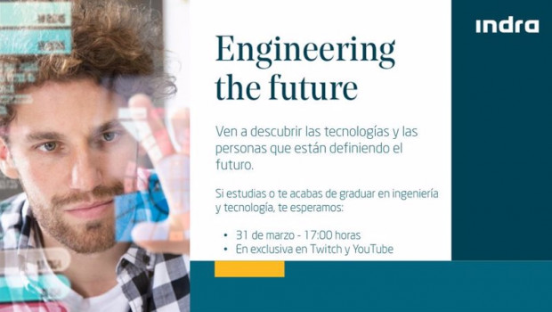ep presentacion del evento de indra para captar a jovenes ingenieros engineering the future