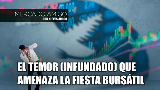 careta mercado amigo el temor (infundado) que amenaza a la fiesta bursátil