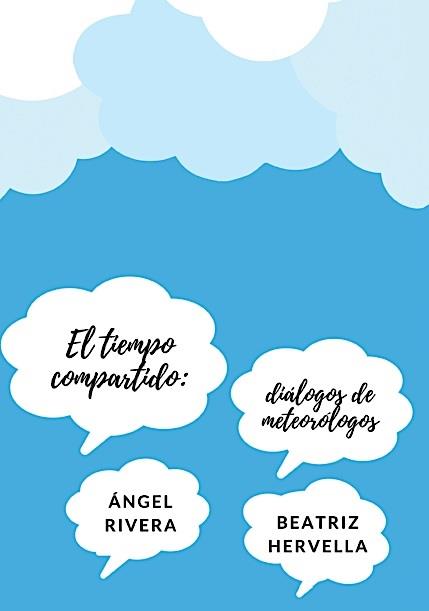 Libro 'El tiempo compartido: diálogos meteorológicos' | ÁNGEL RIVERA Y BEATRIZ HERVELLA ep libro tiempo compartido dialogos meteorologicos